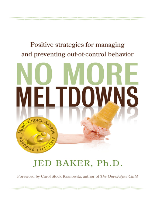 Title details for No More Meltdowns by Jed Baker - Available